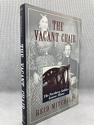 The Vacant Chair: The Northern Soldier Leaves Home (First Edition)