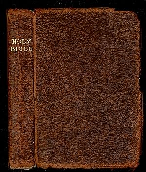 The Holy Bibile Containing The Old And New Testaments. Translated Out Of The Original Tongues; An...