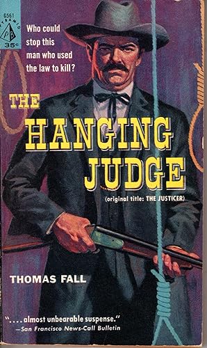 The Hanging Judge The Justicer