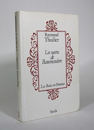 Les recettes de Baumaniere: Les Baux en Provence