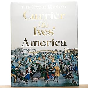 The Great Book of Currier & Ives' America