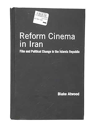 Reform Cinema in Iran: Film and Political Change in the Islamic Republic
