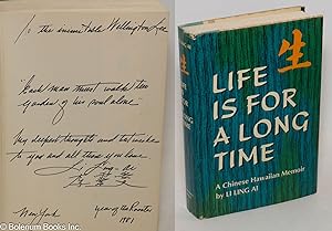 Life is for a long time; a Chinese Hawaiian memoir