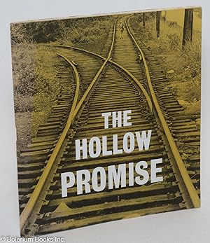 The hollow promise: the conspiracy to deny southern textile workers the benefits of collective ba...