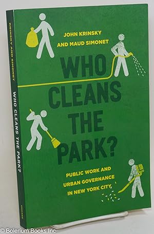 Who Cleans the Park? Public Works and Urban Governance in New York City