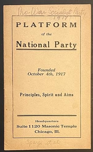 Platform of the National Party. Founded October 4th, 1917. Principles, spirit and aims