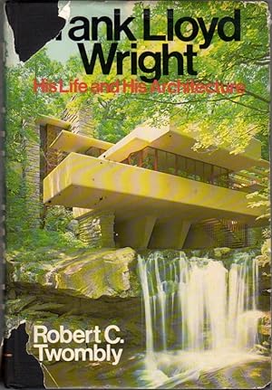 Frank Lloyd Wright: His Life And His Architecture