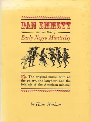 Dan Emmett and the Rise of Early Negro Minstrelsy