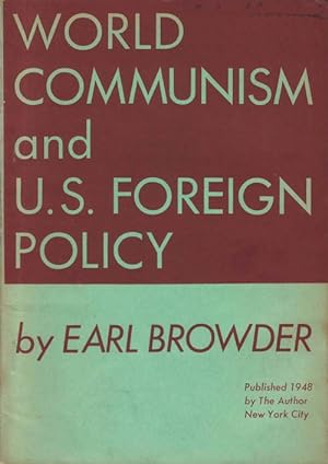 World Communism and U. S. Foreign Policy: A Comparison of Marxist Strategy and Tactics After Worl...