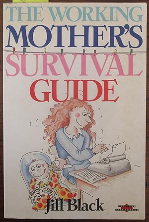Working Mother's Survival Guide, The