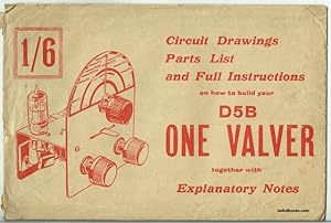 Circuit Drawings, Parts List And Full Instructions On How To Build Your D5B One Valver, Together ...