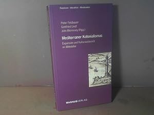 Mediterraner Kolonialismus. Expansion und Kulturaustausch im Mittelalter. (= Expansion, Interakti...