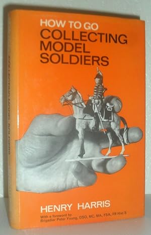 Collecting Model Soldiers (How to Go)