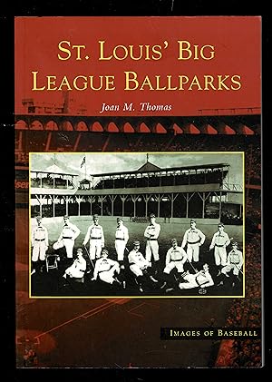 St. Louis' Big League Ballparks (Mo) (Images Of Baseball)