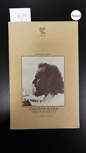 Crocetti Nicola (a cura di), Ghiannis Ritsos. Tre poemetti, Guanda, 1977 - I