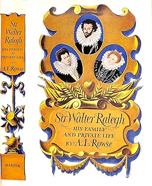 Sir Walter Ralegh: His Family And Private Life
