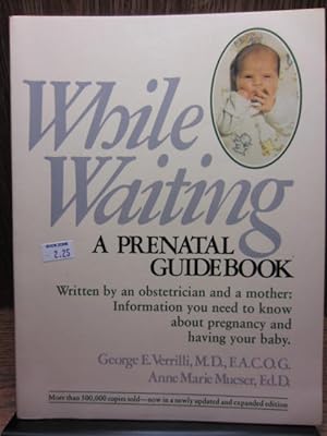 WHILE WAITING: A Prenatal Guidebook