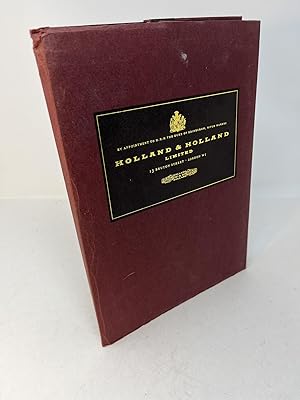 A PART OF THE HOLLAND & HOLLAND COLLECTION with a Brief History of the Company and Notes on Relat...