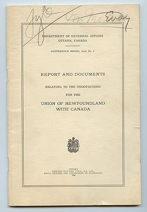 Report and Documents Relating to the Negotiations For the Union of Newfoundland With Canada