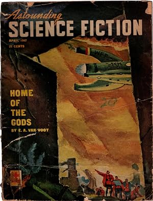 Astounding Science Fiction, April, 1947. Home Of The Gods by E. A. Van Vogt. An Enemy Of Knowledg...