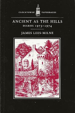Ancient as the Hills. Diaries 1973-1974