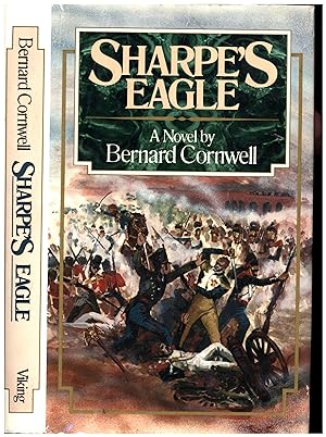Sharpe's Eagle / A Novel / Richard Sharpe and the Talavera Campaign July 1809 (SIGNED)