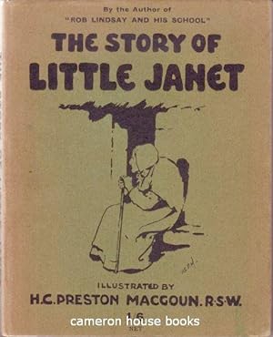 The Story of Little Janet. By the author of "Rob Lindsay and his School". A Reminiscence of 70 Ye...