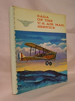 SAGA OF THE U.S. AIR MAIL SERVICE 1918-1927