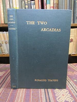 The Two Arcadias, Plays and Poems