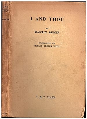 I And Thou (FIRST ENGLISH EDITION, PRICE CLIPPED)