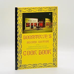 Boom Town's Second Edition of the Women's Auxiliary of the Western Development Museum Cook Book