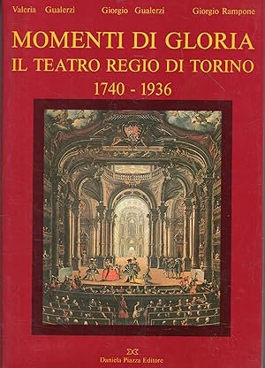 Momenti di gloria : il Teatro regio di Torino, 1740-1936