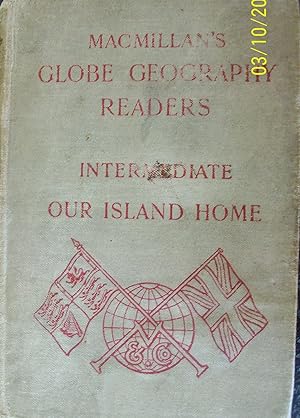 Macmillan's Globe Geography Readers Intermediate Our Island Home