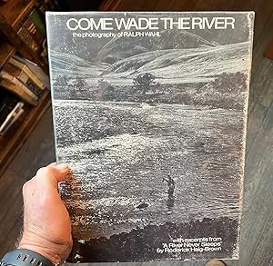 COME WADE THE RIVER, Inscribed by author