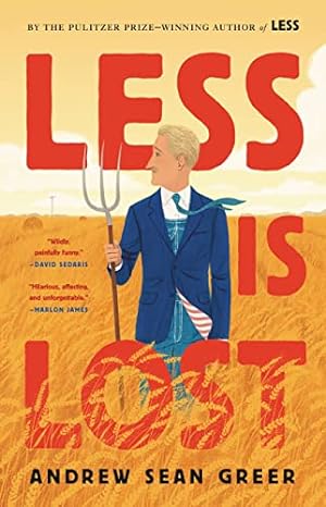Less Is Lost (The Arthur Less Books, 2) **SIGNED & DATED, 1st Edition / 1st Printing**