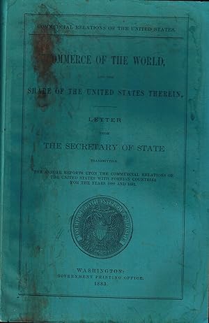 Commerce of the World, and the Share of the United States Therein, Letter from the Secretary of S...
