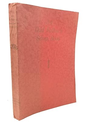 AN ODD FELLOW'S SCRAP BOOK: A Collection of Articles, Addresses, Editorials, Verse, etc. Pertaini...