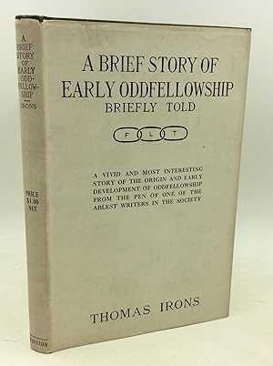 A BRIEF STORY OF EARLY ODD FELLOWSHIP Briefly Told