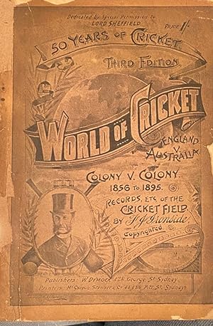 Fifty years of cricket. World of cricket, England v. Australia. Colony v. Colony. 1856-1895. Reco...