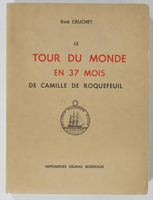 Le tour du monde en 37 mois de Camille de Roquefeuil