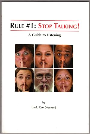 Rule #1: Stop Talking!: A Guide to Listening