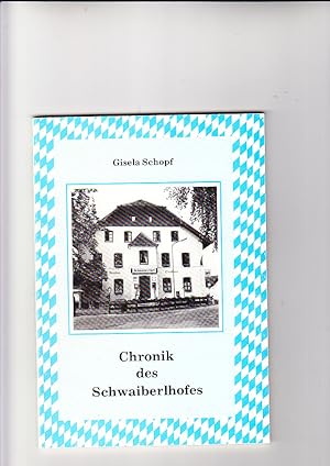 Chronik des Schwaiberlhofes Zeichnungen: Joseph Maria Bernhardi