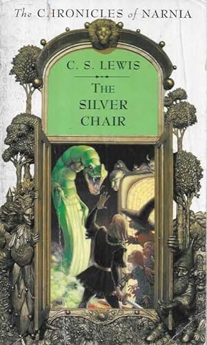 The Silver Chair [The Chronicles of Narnia Book 6]