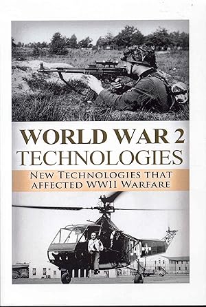 World War 2: New Technologies - Technologies That Affected WWII Warfare
