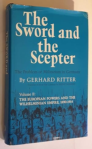 The Sword and the Scepter: The Problem of Militarism in Germany (Vol. 2)