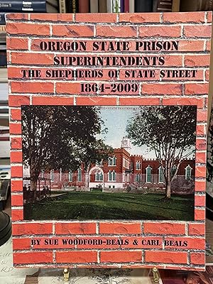 Oregon State Prison Superintendents: The Shepherds of State Street