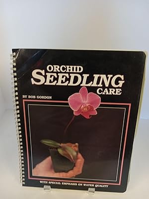 Orchid Seedling Care With Special Emphasis on Water Quality