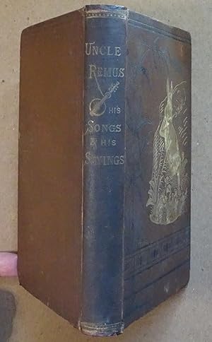 Uncle Remus His Songs and His Sayings, 1882 Original