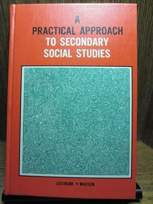 A PRACTICAL APPROACH TO SECONDARY SOCIAL STUDIES