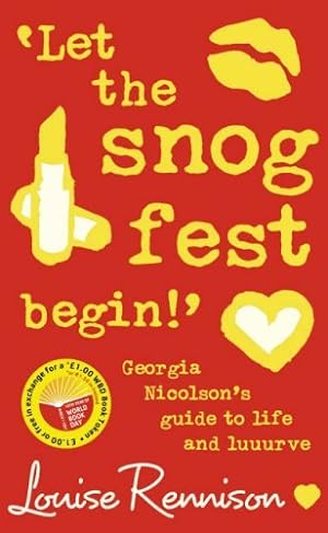 Let the Snog Fest Begin!: Georgia Nicholson's Guide to Life and Luuurve